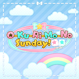 O-Ku-Ri-Mo-No Sunday!.png