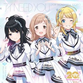 『アイドルマスター』シリーズ 20周年記念曲 アイ NEED YOU（FOR WONDERFUL STORY）【シャイニーカラーズ盤】.jpg