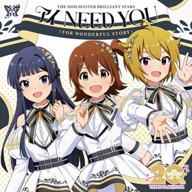 『アイドルマスター』シリーズ 20周年記念曲 アイ NEED YOU（FOR WONDERFUL STORY）【ミリオンライブ！盤】.jpg