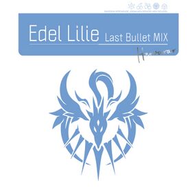 Edel Lilie Last Bullet Mix 2.jpg
