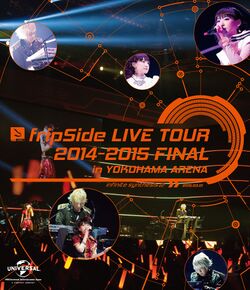 fripSide LIVE TOUR 2014-2015 FINAL in YOKOHAMA ARENA - 萌娘百科_ 