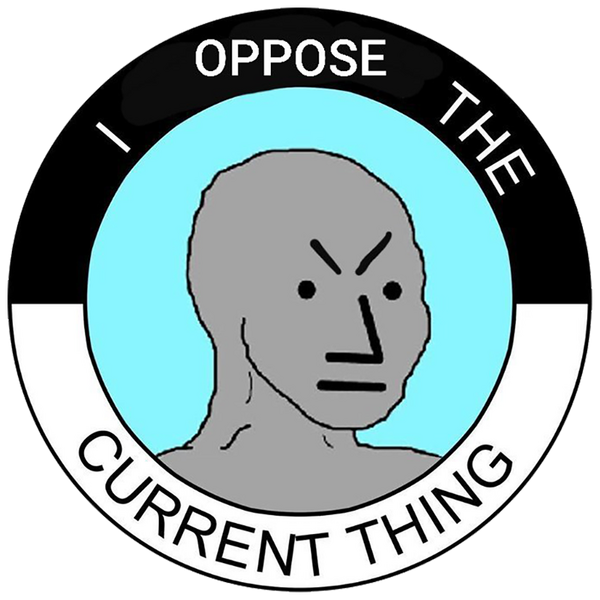 File:I Oppose The Current Thing.png