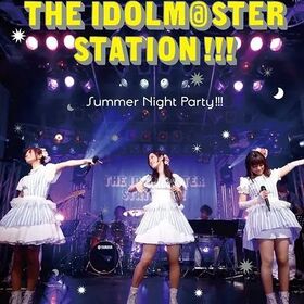 THE IDOLM@STER STATION!!! Summer Night Party!!!.jpg