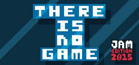 There Is No Game.jpg